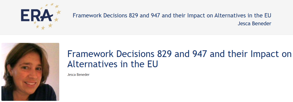 e-Presentation Jesca Beneder: Framework Decisions 829 and 947 and their Impact on Alternatives in the EU