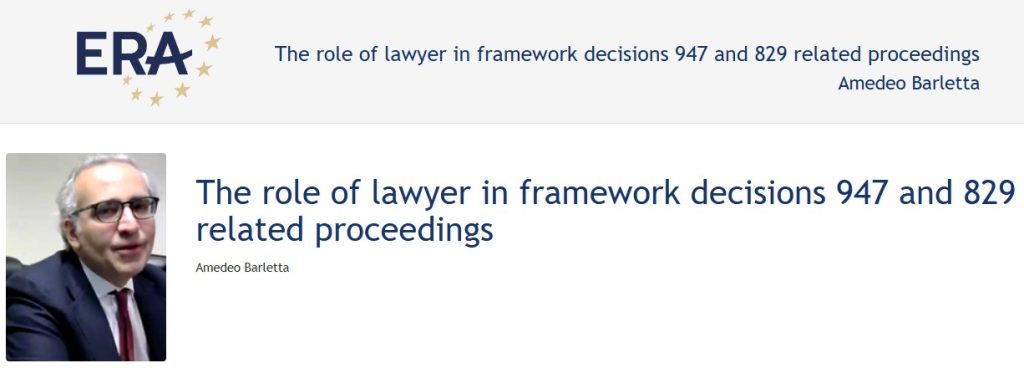 e-Presentation Amedeo Barletta: The role of lawyer in framework decisions 947 and 829 related proceedings